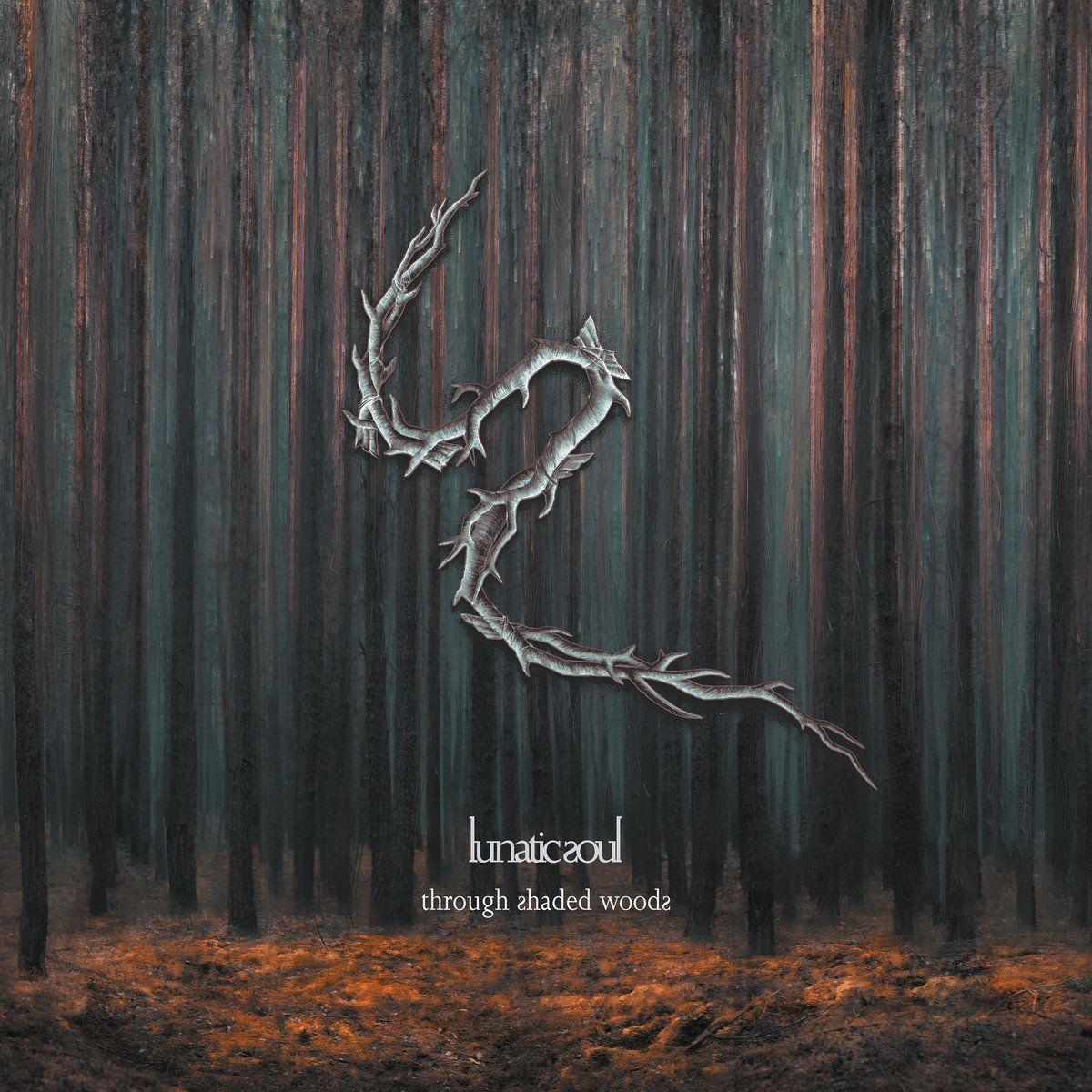 Portada de Álbum "Through Shaded Woods", de Lunatic Soul