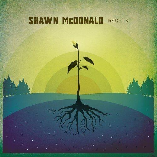Album cover of "Roots" by Shawn McDonald