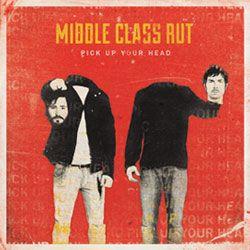 Capa do Álbum "Pick Up Your Head", de Middle Class Rut