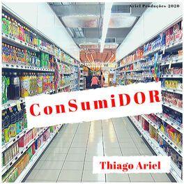 Capa do Álbum "Consumidor", de Thiago Ariel