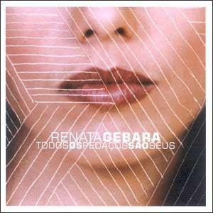 Portada de Álbum "Todos Os Pedaços São Seus", de Renata Gebara