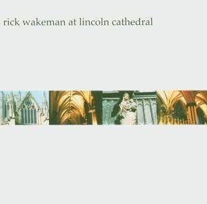 Portada de Álbum "Live at Lincoln Cathedral", de Rick Wakeman