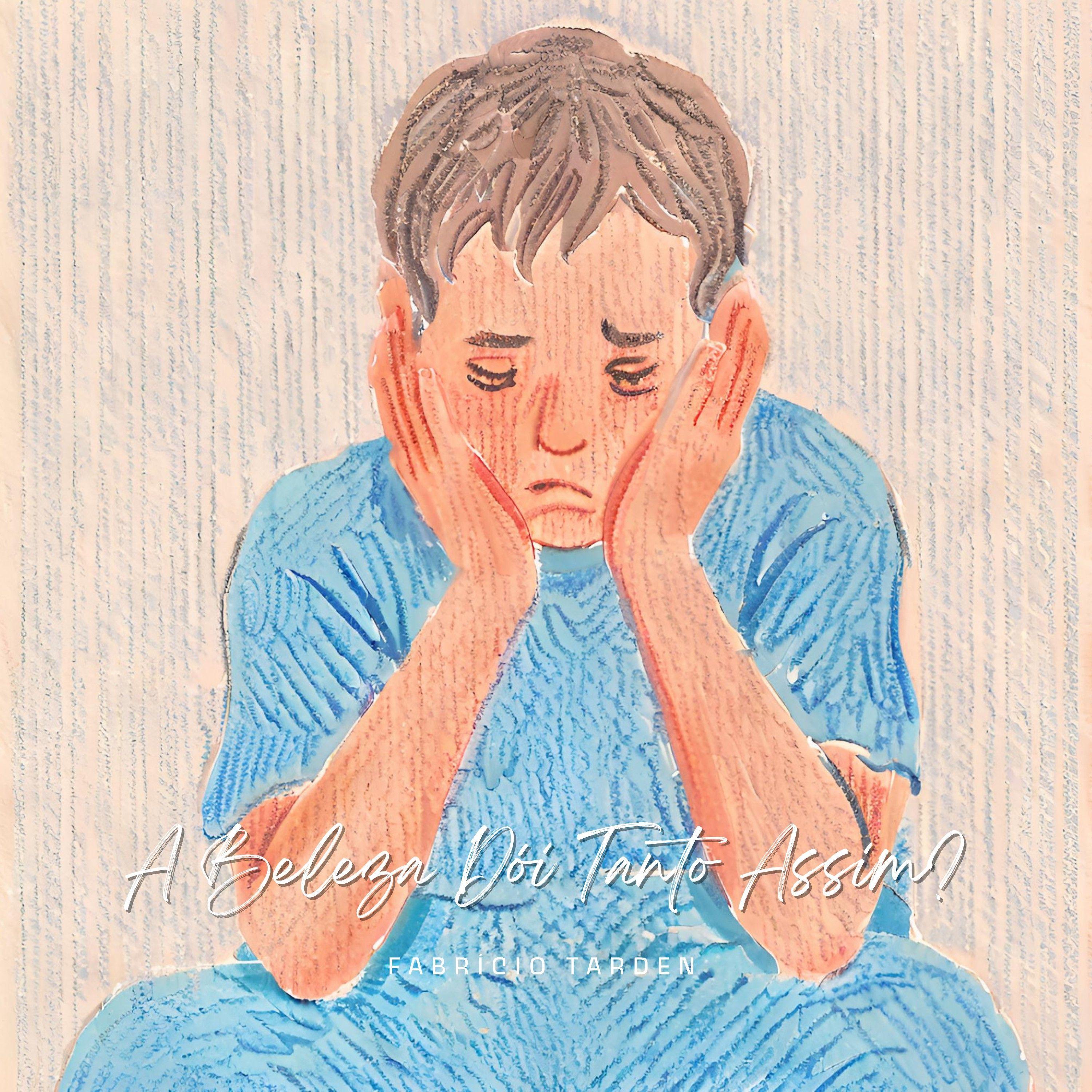 Single/EP cover of "A Beleza Dói Tanto Assim?" by Fabrício Tarden