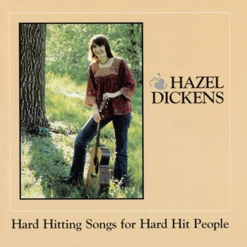 Portada de Álbum "Hard Hitting Songs For Hard Hit People", de Hazel Dickens