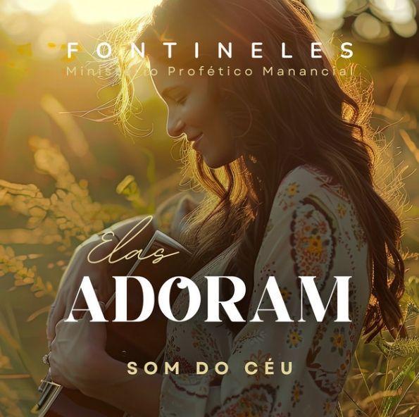 Portada de Álbum "Elas Adoram (Som do Céu)", de Fontineles