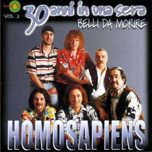 Portada de Álbum "30 Anni In Una Sera - Belli da Morire - Vol.2", de Homo Sapiens