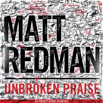 Portada de Álbum "Unbroken Praise", de Matt Redman