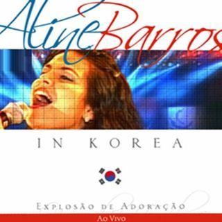 Album cover of "Live In Korea" by Aline Barros
