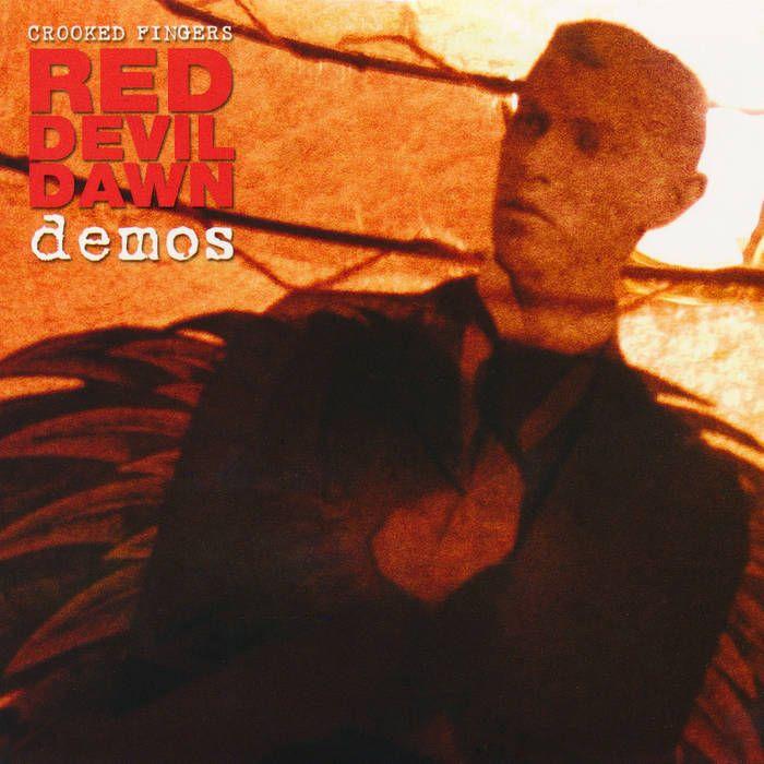 Portada de Álbum "Red Devil Dawn Demos", de Crooked Fingers