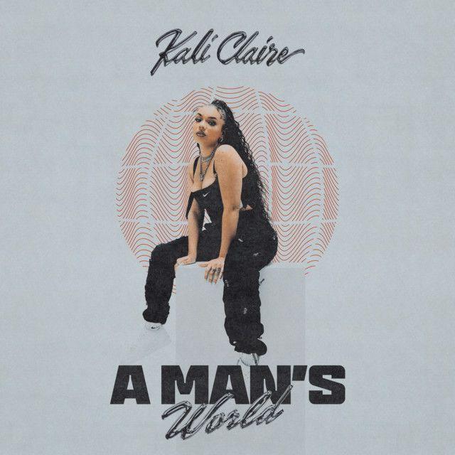 Portada de Sencillo/EP "A MAN'S WORLD", de Kali Claire