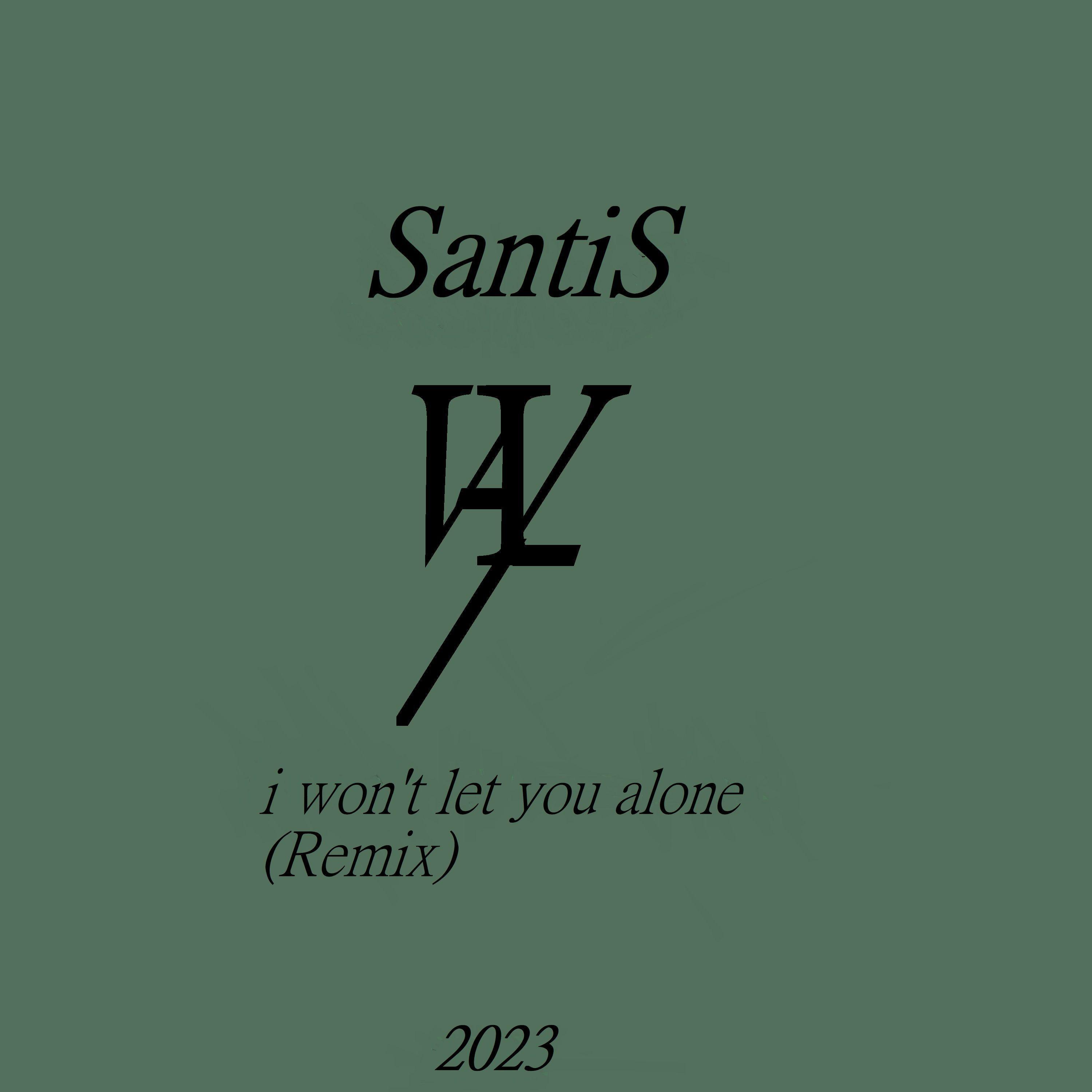 Portada de Sencillo/EP "i won't let you alone (Remix)", de SantiS