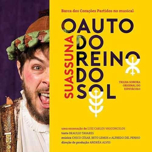 Album cover of "Suassuna: o Auto do Reino do Sol (Trilha Sonora Original)" by Barca dos Corações Partidos