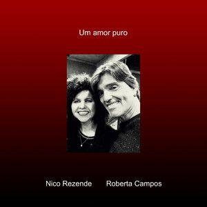 Capa do álbum "Um Amor Puro (part. Roberta Campos)", de Nico Rezende