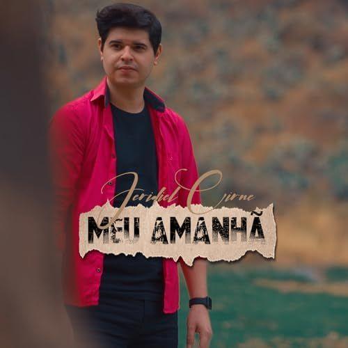 Portada de Sencillo/EP "Meu Amanhã", de Jeridiel Cirne