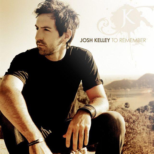 Album cover of "To Remember" by Josh Kelley