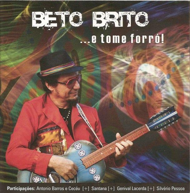Capa do Álbum "...e Tome Forró!", de Beto Brito