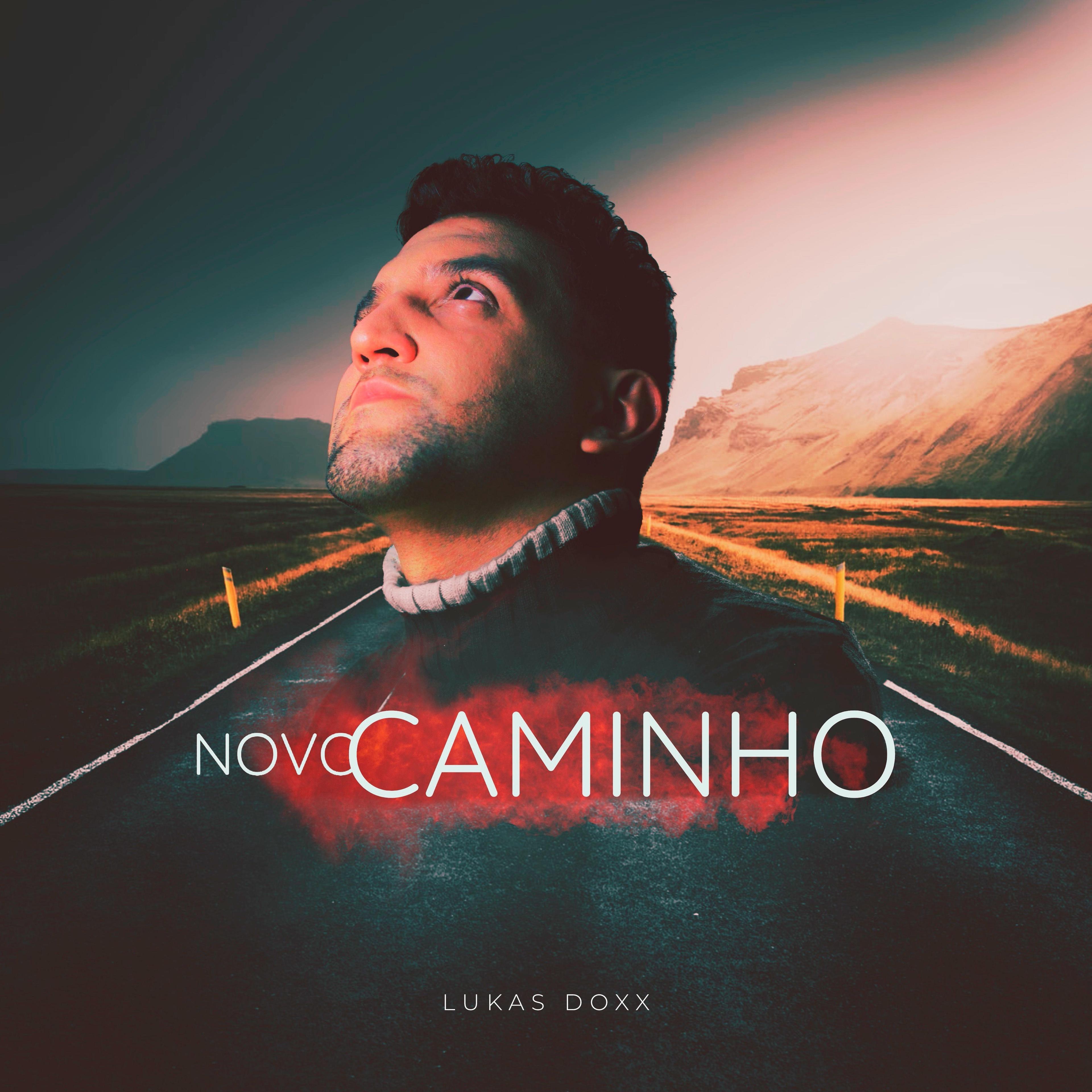 Capa do Single/EP "Novo Caminho", de Lukas Doxx