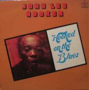 Capa do álbum "Hooked On The Blues", de John Lee Hooker