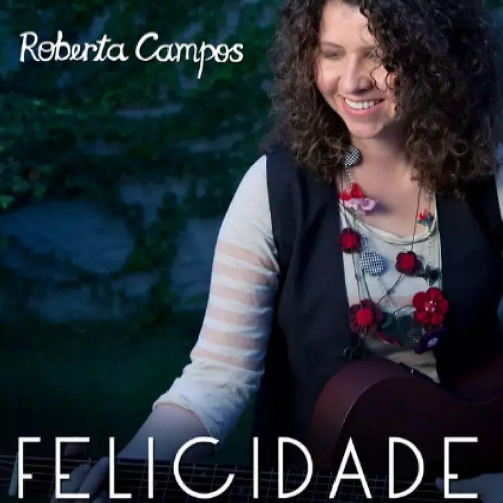 Album cover of "Felicidade (2009)" by Roberta Campos