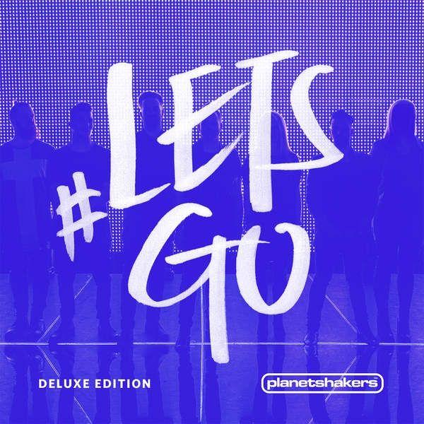 Portada de Álbum "#LETSGO (Live)", de Planetshakers