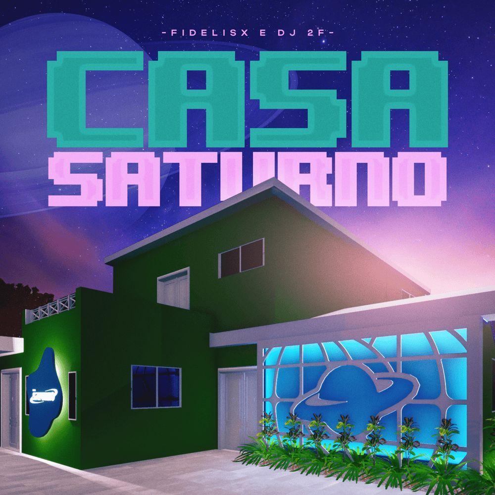 Portada de Sencillo/EP "Casa Saturno ", de Fidelisx