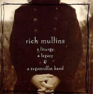 Portada de Álbum "A Liturgy A Legacy & A Ragamuffin Band", de Rich Mullins