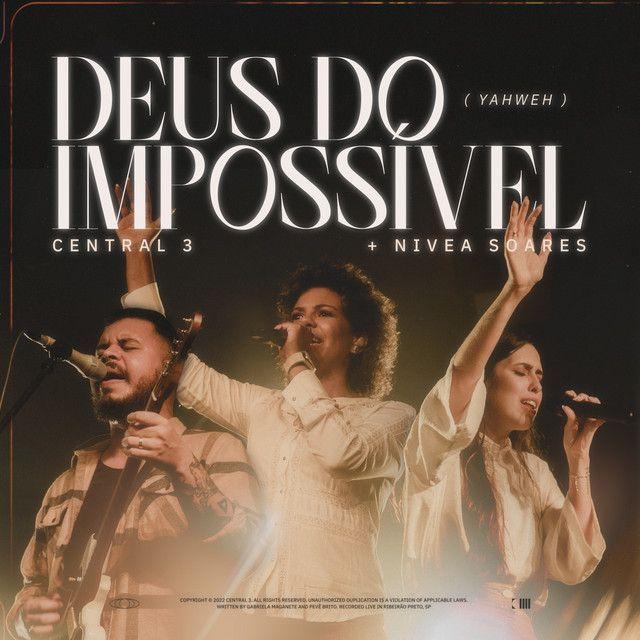 Capa do Single/EP "Deus do Impossivel, Yahweh (part. Pevê Brito e Nívea Soares)", de Central 3
