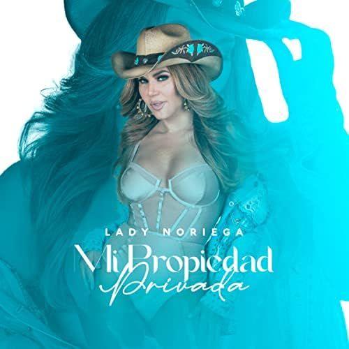 Portada de Sencillo/EP "Mi Propiedad Privada", de Lady Noriega