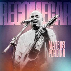 Portada de Sencillo/EP "Recomeçar", de Mateus Pereira