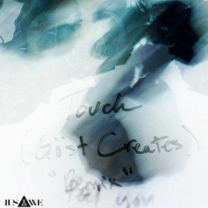 Album cover of "Touch (Göst Creates Remix)" by I, Us, & We