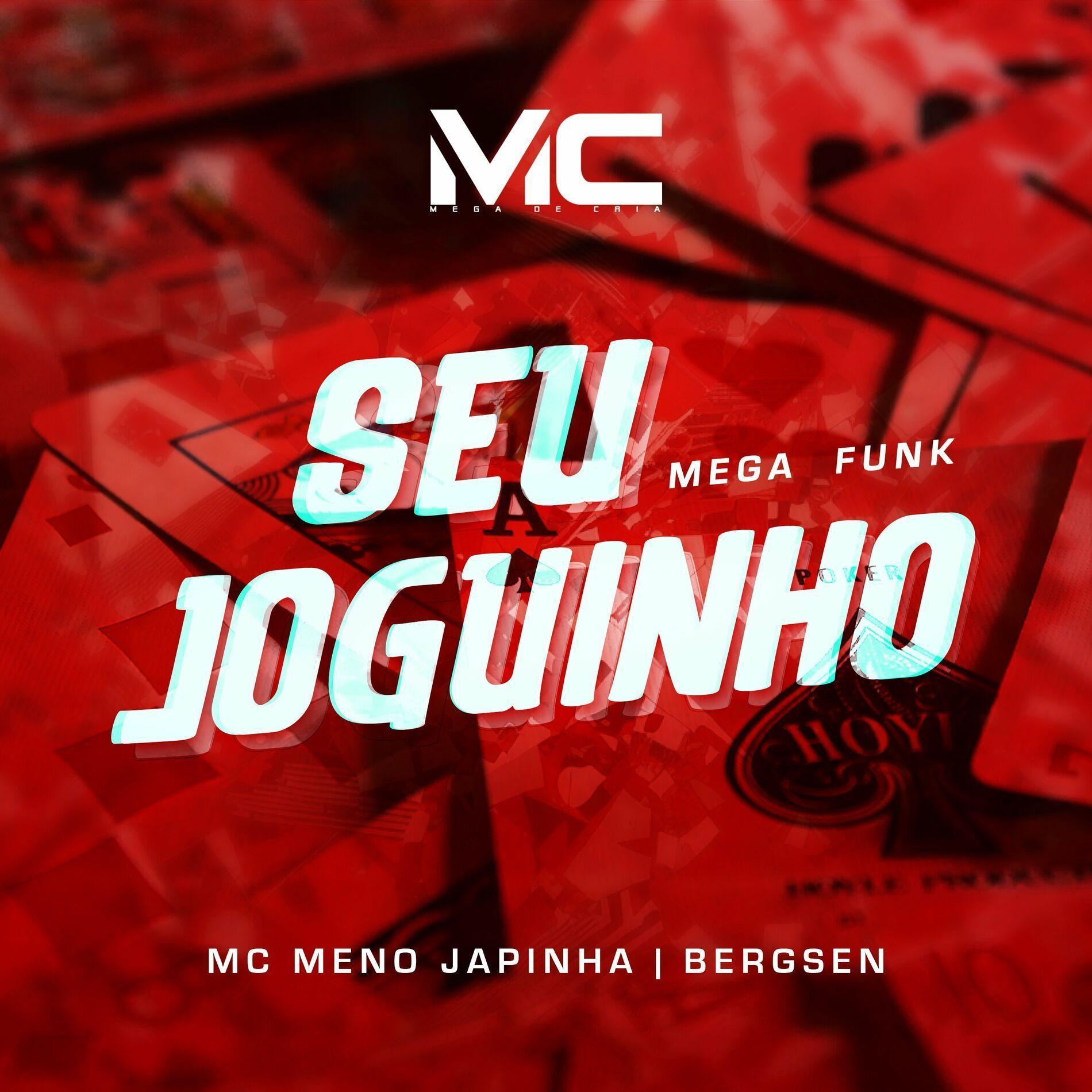 Portada de Sencillo/EP "Mega Funk Seu Joguinho (part. Bergsen)", de MC Meno Japinha