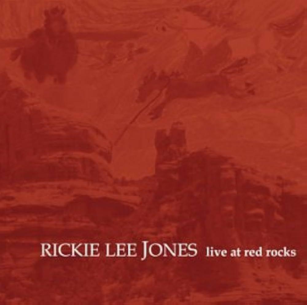 Album cover of "Live At Red Rocks" by Rickie Lee Jones