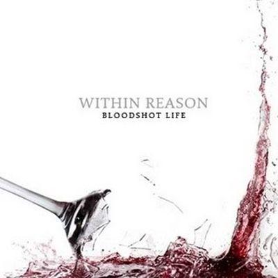 Capa do Álbum "Bloodshot Life", de Within Reason