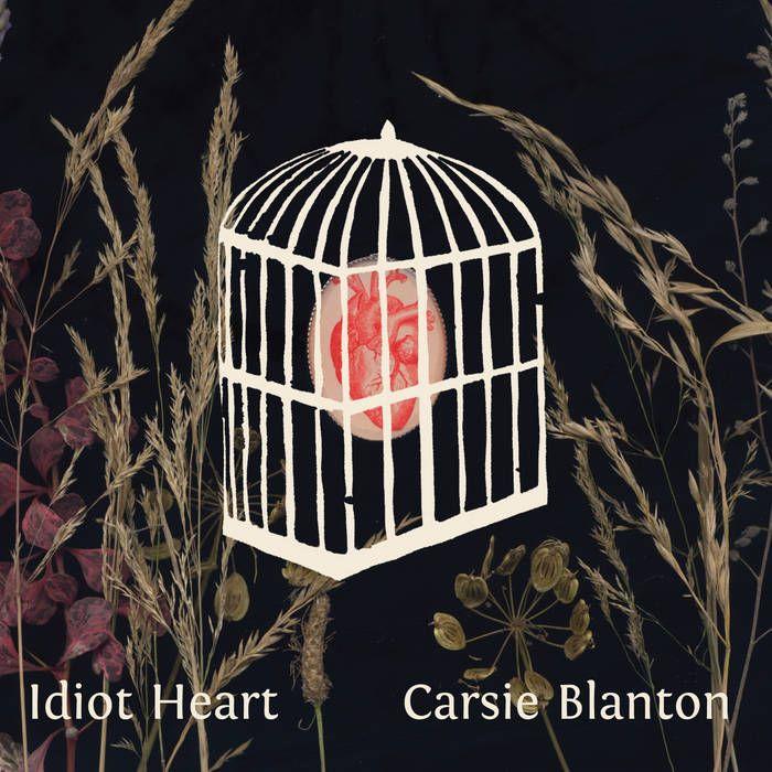 Portada de Álbum "Idiot Heart", de Carsie Blanton