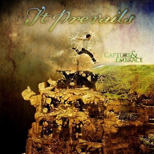 Portada de Álbum "Capture & Embrace", de It Prevails