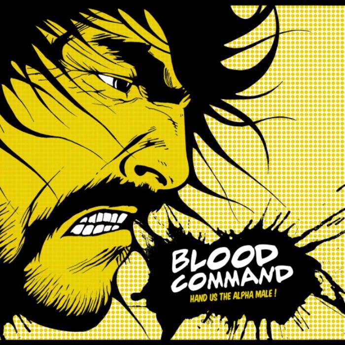 Portada de Sencillo/EP "Hand Us The Alpha Male", de Blood Command