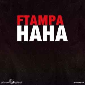 Portada de Sencillo/EP "Haha ", de FTampa