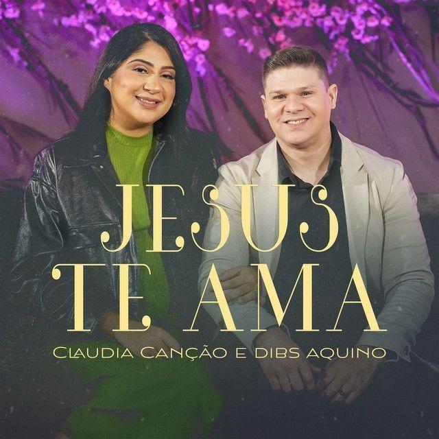 Portada de Sencillo/EP "Jesus Te Ama (part. Cláudia Canção)", de Dibs Aquino