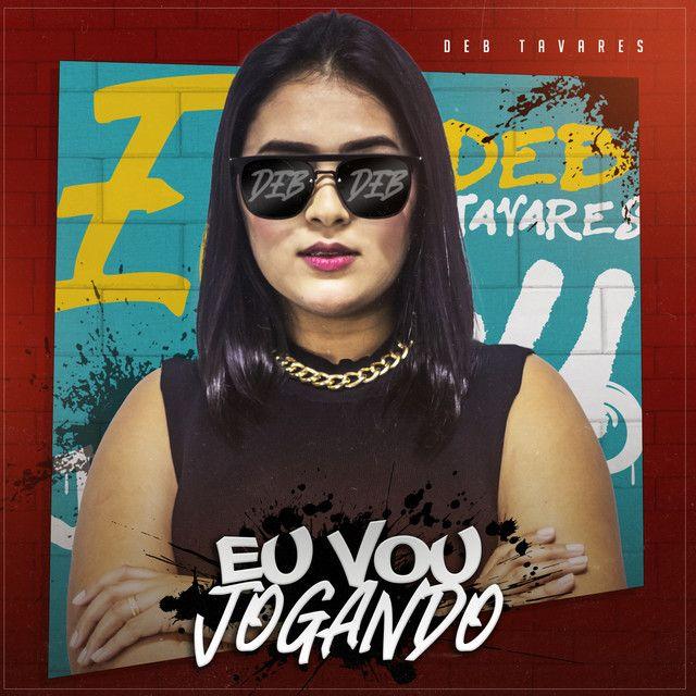 Portada de Sencillo/EP "Eu Vou Jogando", de Deb Tavares