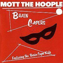 Portada de Álbum "Brain Capers", de Mott The Hoople