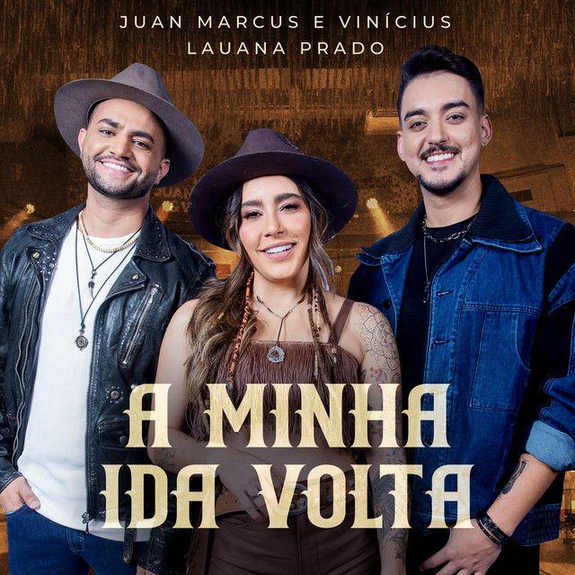 Portada de Sencillo/EP "A Minha Ida Volta (part. Juan Marcus & Vinícius) (Ao Vivo)", de Lauana Prado