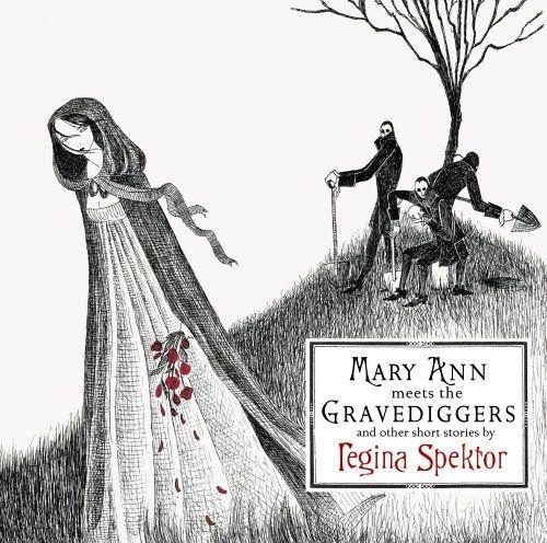 Portada de Álbum "Mary Ann Meets the Gravediggers and Other Short Stories", de Regina Spektor