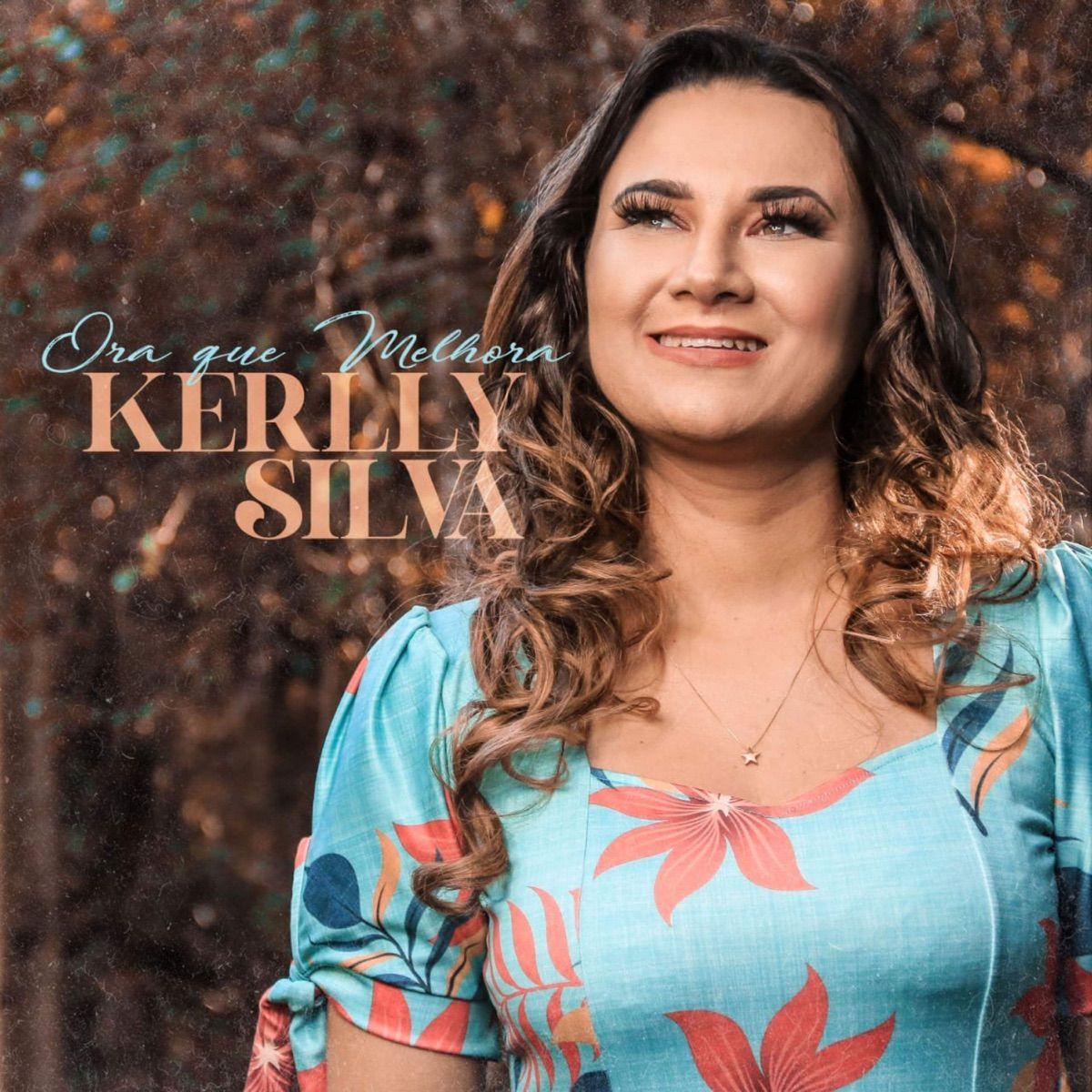 Portada de Sencillo/EP "Ora Que Melhora", de Kerlly Silva