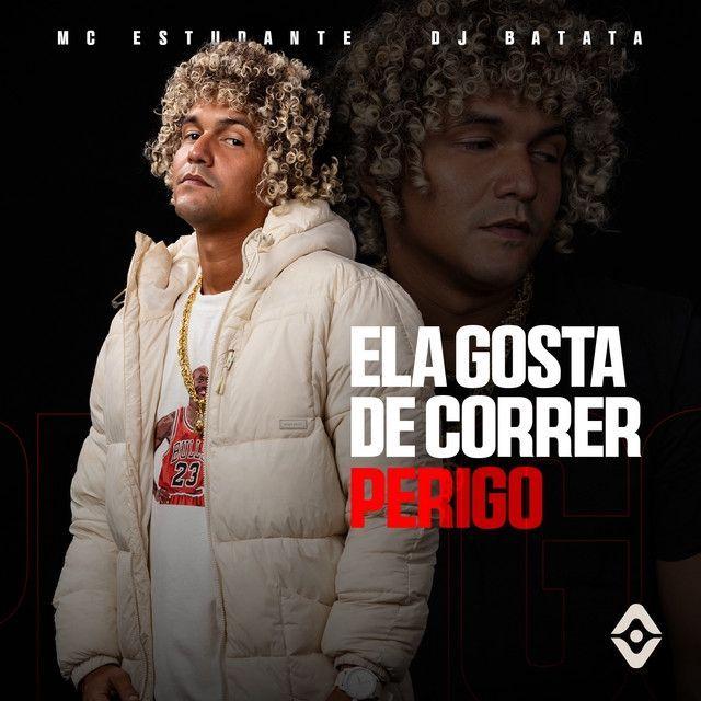 Capa do Single/EP "Ela Gosta de Correr Perigo (part. DJ Batata)", de MC Estudante