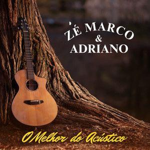 Portada del álbum "O Melhor do Acústico", de Zé Marco e Adriano