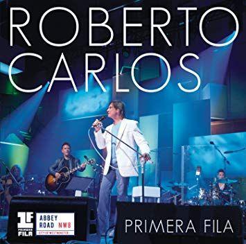 Portada de Álbum "Primera Fila", de Roberto Carlos