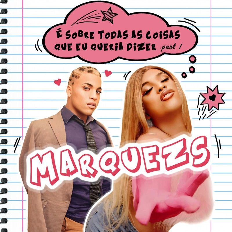 Portada de Sencillo/EP "É Sobre Todas as Coisas Que Eu Queria Dizer", de MarqueZs