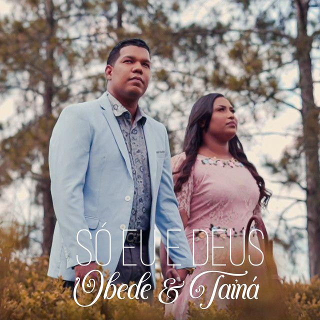 Capa do Single/EP "Só Eu e Deus", de Obede e Tainá