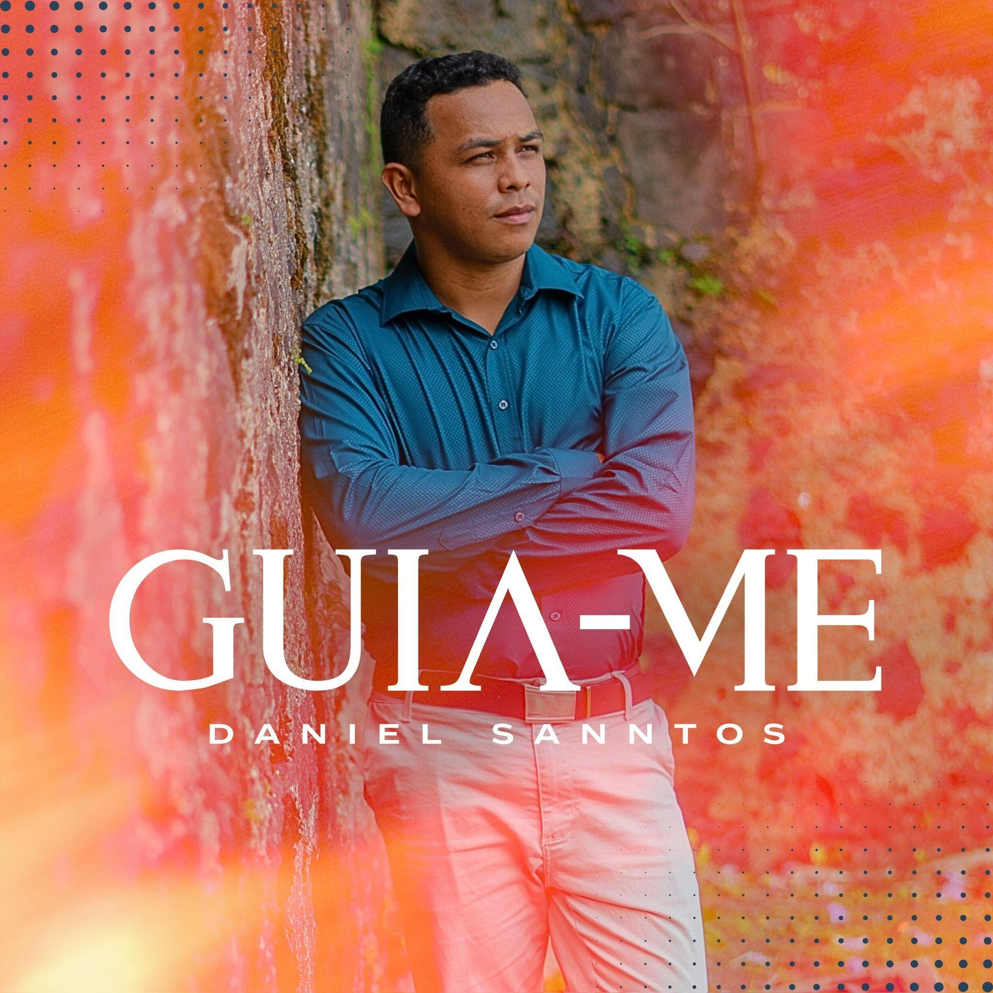 Portada de Sencillo/EP "Guia-me", de Daniel Sanntos