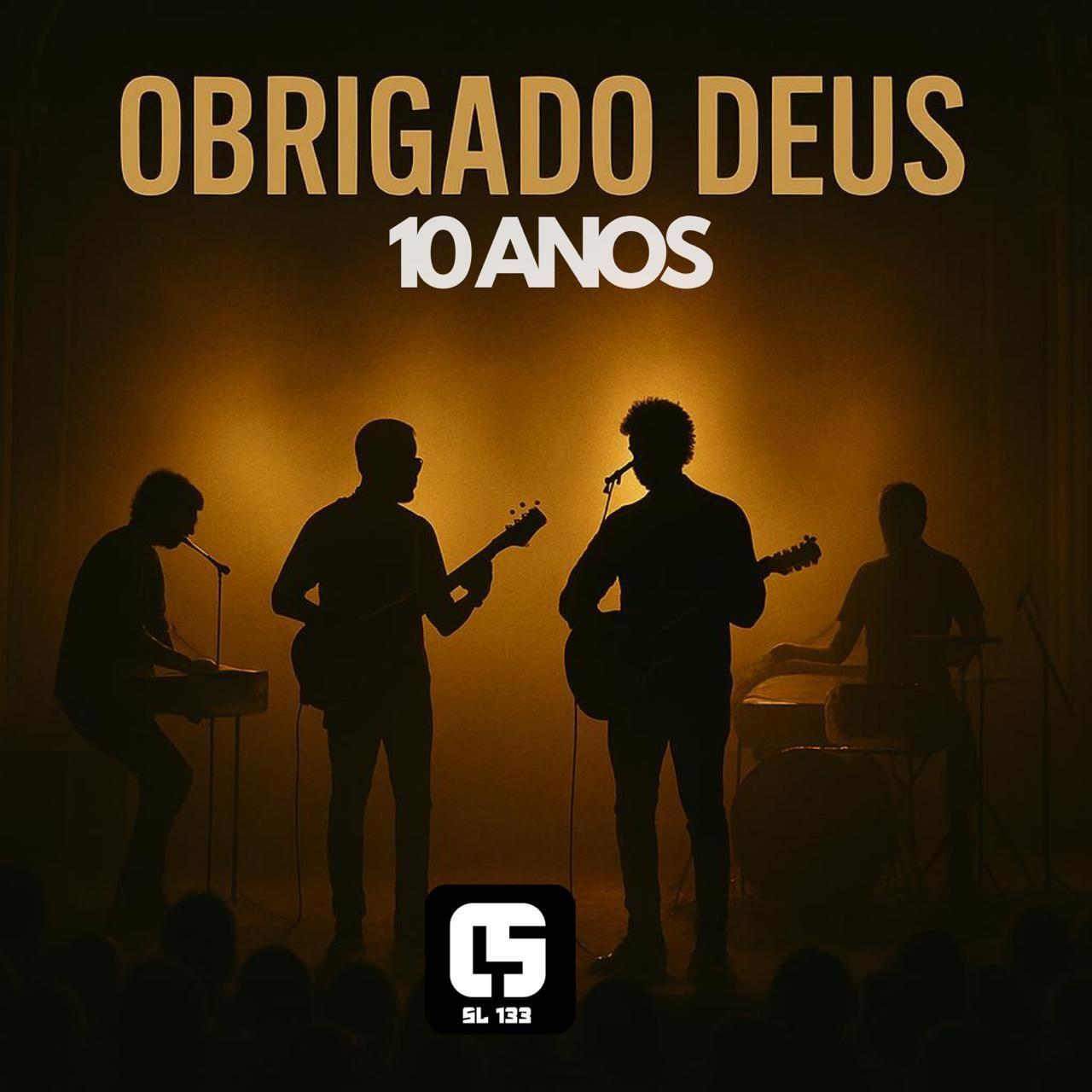 Single/EP cover of "OBRIGADO DEUS (10 ANOS)" by SL 133
